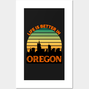 Life Is Better In Oregon - Oregon Skyline - Oregon Skyline City Travel & Adventure Lover Posters and Art